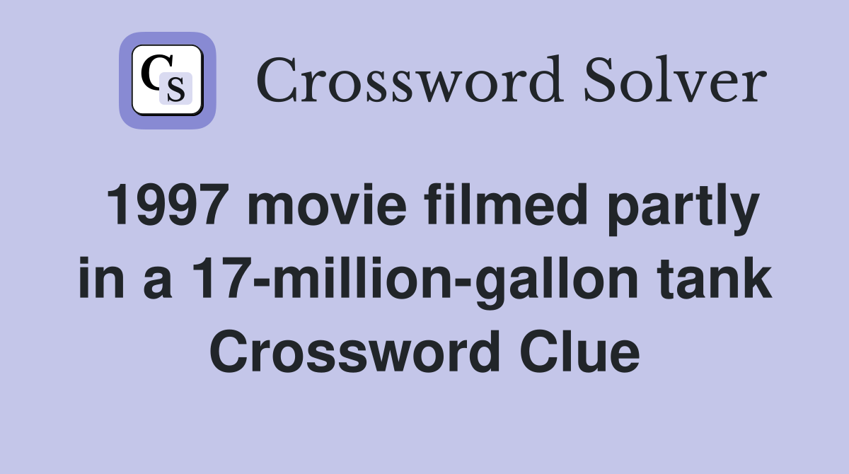 1997 movie filmed partly in a 17 million gallon tank wsj
